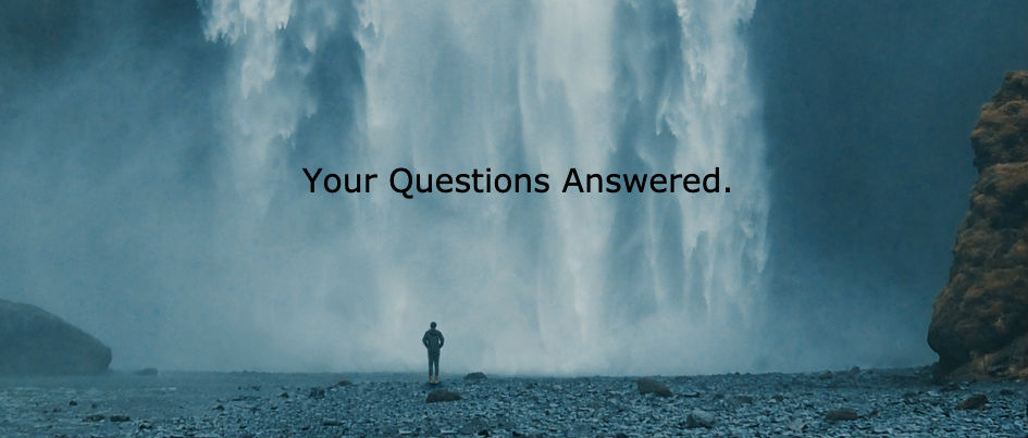 Your Questions Answered
