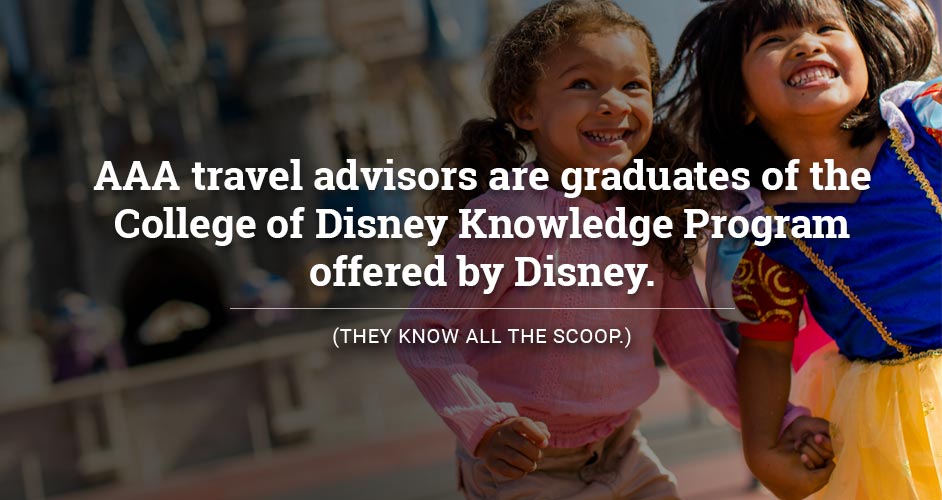 AAA travel advisors are graduates of the College of Disney Knowledge Program 