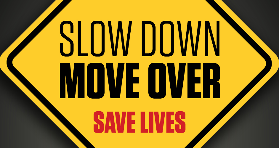 Slow Down Move Over Sign. Save Lives.